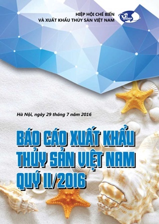 Báo cáo Xuất khẩu Thủy sản Việt Nam Quý II/2016
